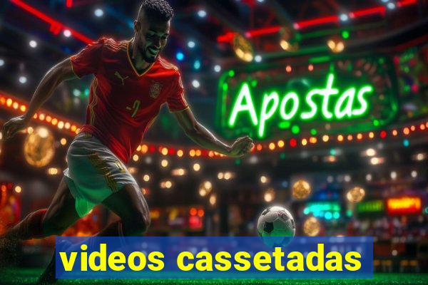 videos cassetadas